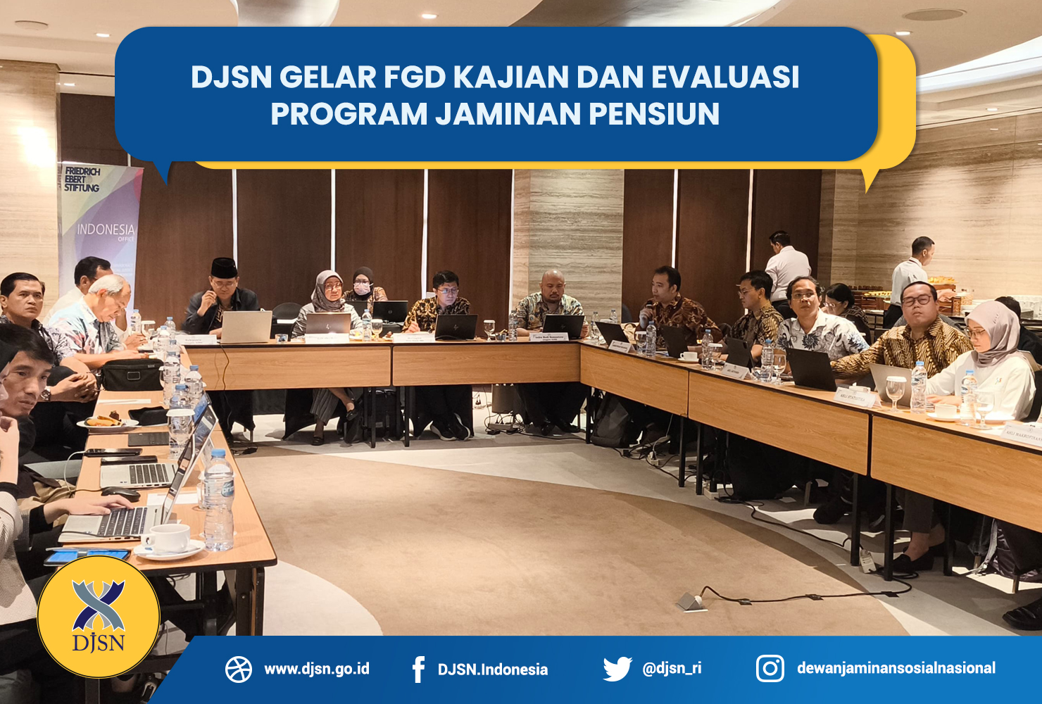 DJSN Galar FGD Kajian dan Evaluasi Program Jaminan Pensiun